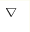 ^\bigtriangledown
