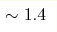\sim1.4 