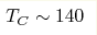 T_C \sim 140 