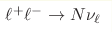 \ell^+\ell^- \to N \nu_{\ell}