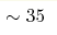 \sim35 