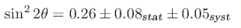 \sin^22\theta=0.26\pm0.08_{\text{stat}}\pm0.05_{\text{syst}}