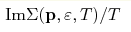 {\rm Im }\Sigma({\bf p},\varepsilon,T)/T