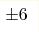 \pm6 