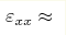 \varepsilon_{xx}\approx