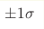 \pm 1\sigma