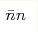 \bar{n}n