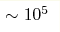 \sim10^5 