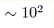 \sim10^{2}