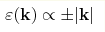 \varepsilon({\bf k})\hm\propto \pm |{\bf k}|