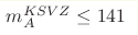 m_A^{KSVZ} \leq \rm{141}