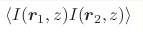\langle 
I(\boldsymbol{r}_1, z) I(\boldsymbol{r}_2, z)\rangle