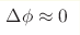 \Delta\phi \approx 0