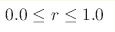 0.0\leq r \leq 1.0