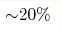 {\sim} 20\%