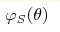 \varphi_S(\theta)