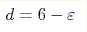 d = 6 - \varepsilon 