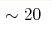 \sim20 
