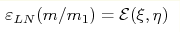 \varepsilon_{L N}(m/m_1) = {\cal E}(\xi, \eta)