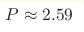 P\approx2.59 