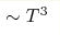 \sim T^3