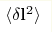 \langle\delta\mathbf{l}^2\rangle