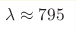 \lambda\approx795