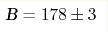 \text{B}=178\pm3 