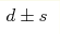 d\pm s