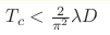T_c<\frac{2}{\pi^2}\lambda D
