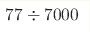 77\div7000 