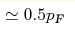 \simeq 0.5 p_{\text{F}}