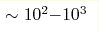 \sim
10^2{-}10^3