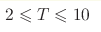 2\leqslant T\leqslant10