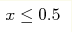 x\le0.5
