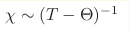 \chi \sim (T - \Theta)^{-1}