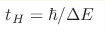 t_H=\hbar/\Delta 
E
