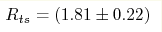 R_{ts}\hm=(1.81\pm0.22) 