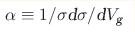 \alpha\equiv 1/\sigma \text{d}\sigma/\text{d}V_{\text{g}}
