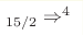_{15/2} \Rightarrow ^4