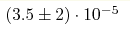 (3.5\pm 2)\cdot 10^{-5}