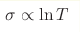 \sigma\propto \ln T