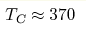 T_{\text{C}}\approx370 