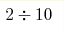 2\div10