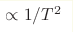 \propto 1/T^2