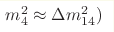 m_4^2\approx\Delta m_{14}^2)