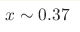 x\sim0.37