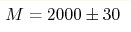 M=2000\pm30 