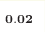 _{\mathbf{0.02}}