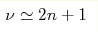 \nu\simeq 2n+1